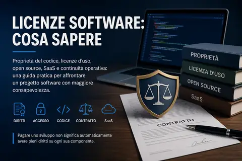 Licenze software: cosa sapere prima di avviare un progetto